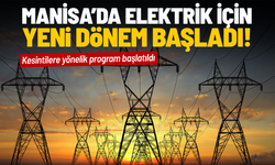 Manisa’da elektrik için yeni dönem başladı