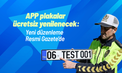 APP plakalar ücretsiz yenilenecek: Yeni düzenleme Resmi Gazete’de