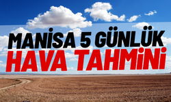 Manisa 5 günlük hava tahmini