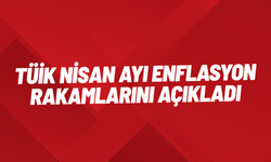 SON DAKİKA TÜİK, Nisan 2026 enflasyon rakamlarını açıkladı
