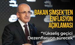 Bakan Şimşek'ten enflasyon açıklaması: "Yükseliş geçici, dezenflasyon sürecek"