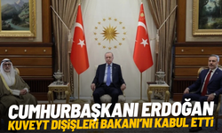 Cumhurbaşkanı Erdoğan, Kuveyt Dışişleri Bakanı'nı kabul etti