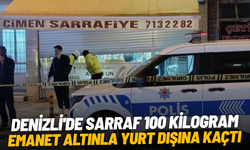 Denizli'de sarraf 100 kilogram emanet altınla yurt dışına kaçtı