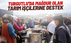 Turgutlu'da mağdur olan tarım işçilerine destek
