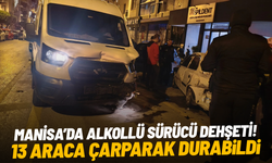 Manisa'da alkollü sürücü dehşeti: 13 araca çarparak durabildi