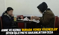 Restoranda skandal ayrımcılık: Bakanlık ceza kesti
