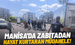 Manisa'da zabıtadan hayat kurtaran müdahale!