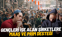 Gençleri işe alan şirketlere maaş ve prim desteği