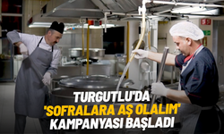Turgutlu'da 'Sofralara aş olalım' kampanyası başladı