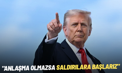 Trump: "Anlaşma olmazsa saldırılara başlarız"
