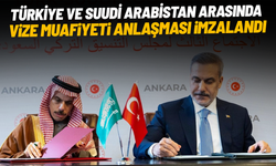 Türkiye ve Suudi Arabistan arasında vize muafiyeti anlaşması imzalandı