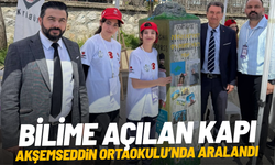 Bilime açılan kapı Akşemseddin Ortaokulu'nda aralandı