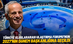 Türkiye Uluslararası Ulaştırma Forumu’nun 2027 dönem başkanlığına seçildi