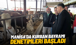 Manisa’da Kurban Bayramı denetimleri başladı