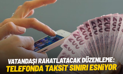 Vatandaşı rahatlatacak düzenleme: Telefonda taksit sınırı esniyor