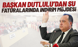 Başkan Dutlulu’dan su faturalarında indirim müjdesi