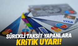 Sürekli taksit yapanlara kritik uyarı