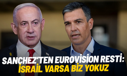 Sanchez’ten Eurovision resti: "İsrail varsa biz yokuz"