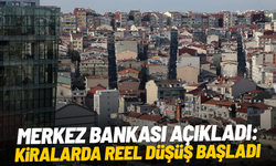 Merkez Bankası açıkladı: Kiralarda reel düşüş başladı