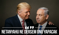 Trump: "Netanyahu ne dersem onu yapacak"