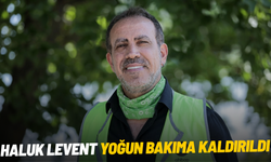 Haluk Levent yoğun bakıma kaldırıldı