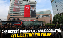 CHP heyeti, Bakan Çiftçi ile görüştü: İşte ilettikleri talep