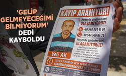 'Gelip gelmeyeceğimi bilmiyorum' dedi ve kayboldu