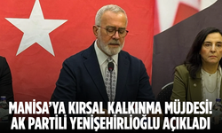 Manisa’ya Kırsal Kalkınma Müjdesi! AK Partili Yenişehirlioğlu açıkladı