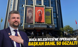 İzmir'de Buca Belediyesi'ne dev yolsuzluk operasyonu: Başkan dahil 50 gözaltı