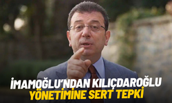 İmamoğlu’ndan Kılıçdaroğlu yönetimine sert tepki