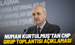 Numan Kurtulmuş’tan CHP Grup Toplantısı Açıklaması