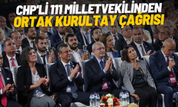 CHP'li 111 milletvekilinden ortak 'Kurultay' çağrısı