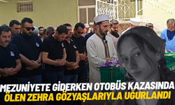 Mezuniyete giderken otobüs kazasında ölen Zehra gözyaşlarıyla uğurlandı