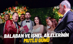 Balaban ve İşnel ailelerinin mutlu günü