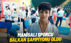 Manisalı sporcu, Balkan Şampiyonu oldu