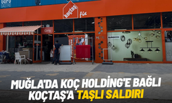 Muğla'da Koç Holding'e bağlı Koçtaş'a taşlı saldırı