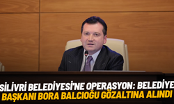 Silivri Belediyesi'ne operasyon: Belediye Başkanı Bora Balcıoğu gözaltına alındı