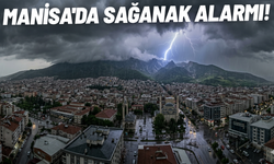Manisa'da sağanak alarmı!