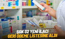 SGK 32 yeni ilacı geri ödeme listesine aldı