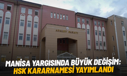 Manisa yargısında büyük değişim: HSK kararnamesi yayımlandı