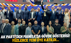 AK Parti’den Manisa’da gövde gösterisi! Yüzlerce yeni üye katıldı...