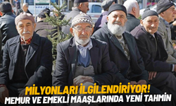 Milyonları ilgilendiriyor! Memur ve emekli maaşlarında yeni tahmin