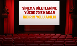 Sinema biletlerine yüzde 70'e kadar indirim yolu açıldı