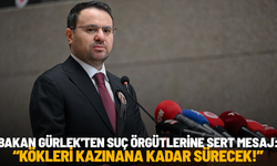 Bakan Gürlek'ten suç örgütlerine sert mesaj: Kökleri kazınana kadar sürecek