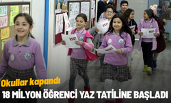 Okullar kapandı, 18 milyon öğrenci yaz tatiline başladı