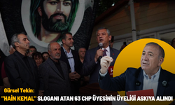 Gürsel Tekin: "Hain Kemal" sloganı atan 63 CHP üyesinin üyeliği askıya alındı