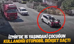 İzmir'de 15 yaşındaki çocuğun kullandığı otomobil dehşet saçtı