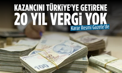 Yurt Dışından Kazanç Elde Edenlere 20 Yıl Vergi İstisnası