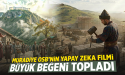 Muradiye OSB’nin Yapay Zeka Filmi Büyük Beğeni Topladı