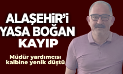 Alaşehir’de eğitim camiasını yasa boğan kayıp